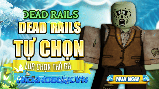 Dead Rails Trắng Thông Tin